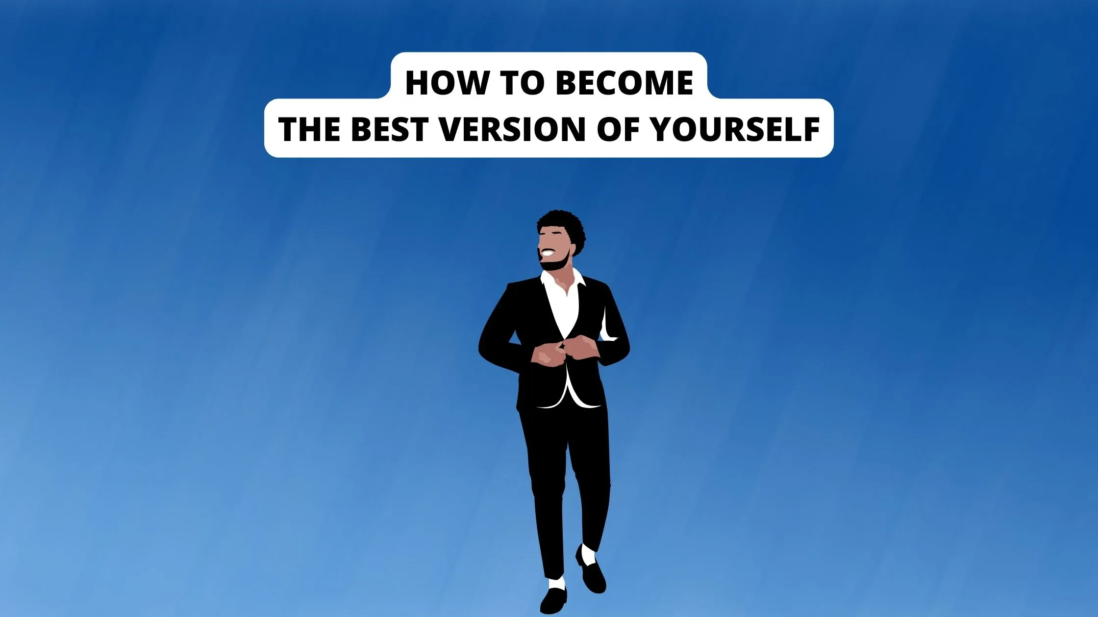 how-to-become-the-best-version-of-yourself-self-improvefy