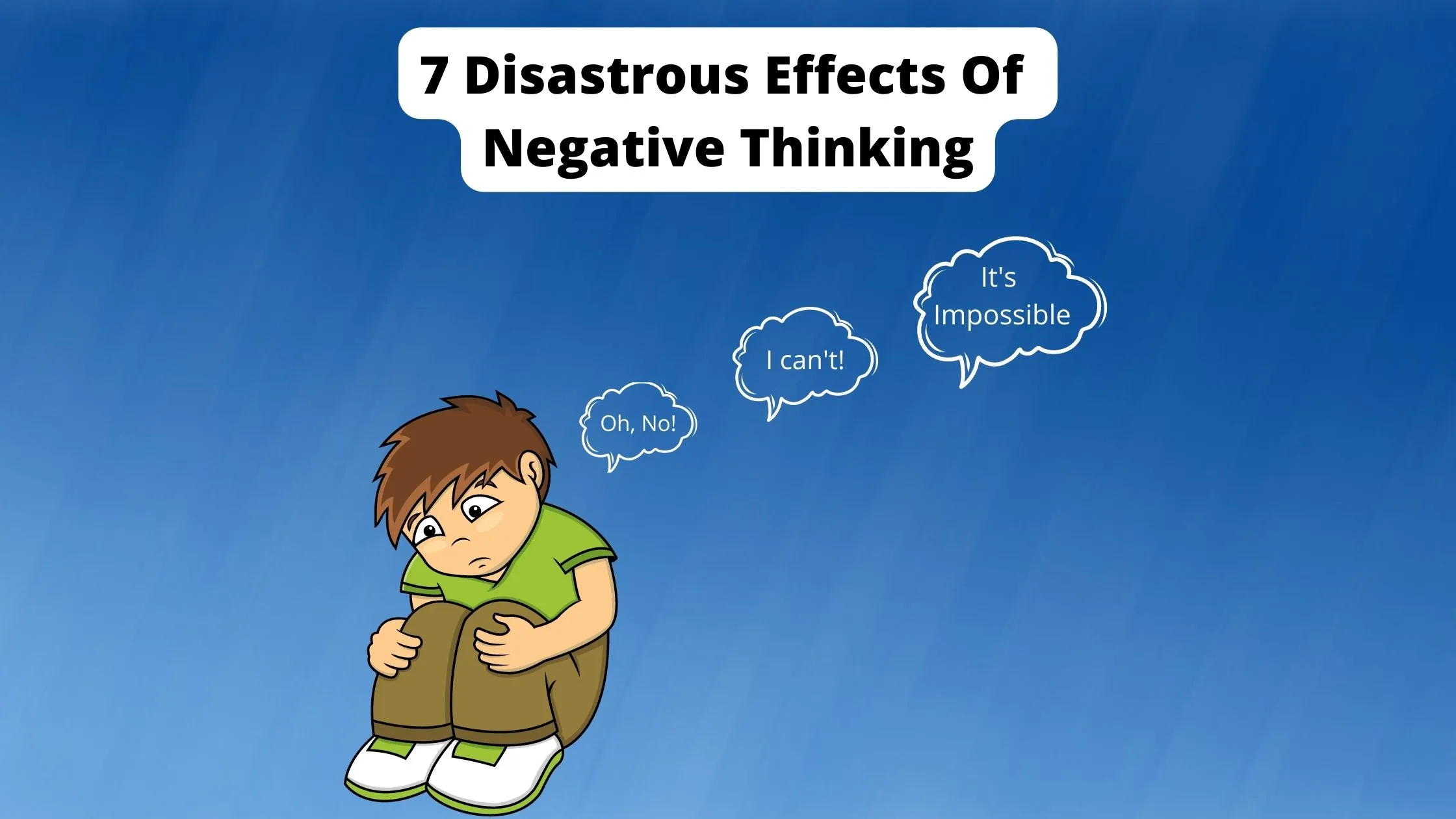 7-disastrous-effects-of-negative-thinking-know-it-quickly-self-improvefy