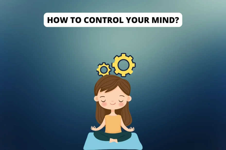 how to control your mind
