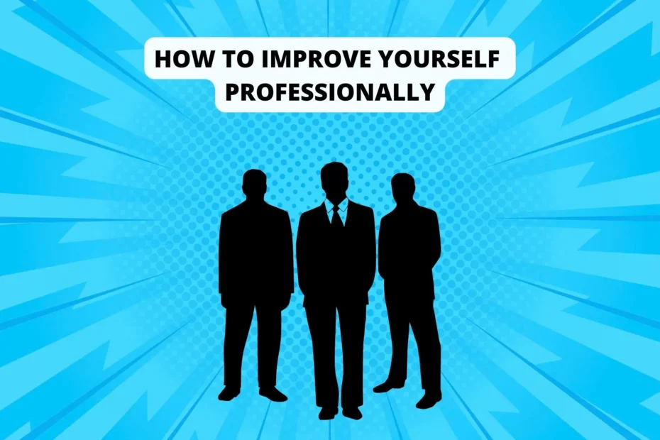 how to improve yourself professionally