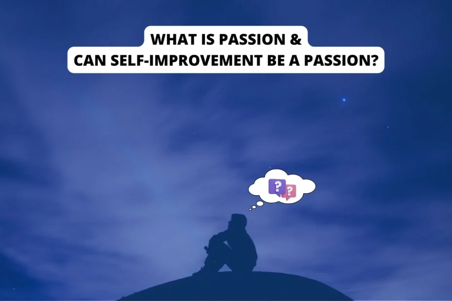 can self improvement be a passion
